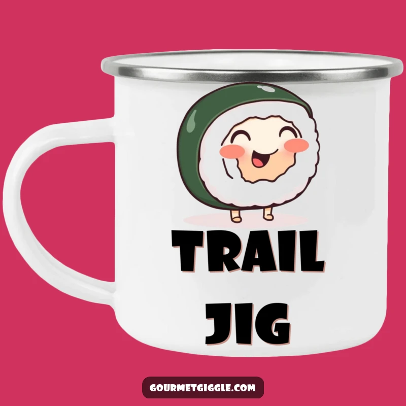 Funny Sushi Roll Jig Camping Mug - Adventure with Wobbly Cheer