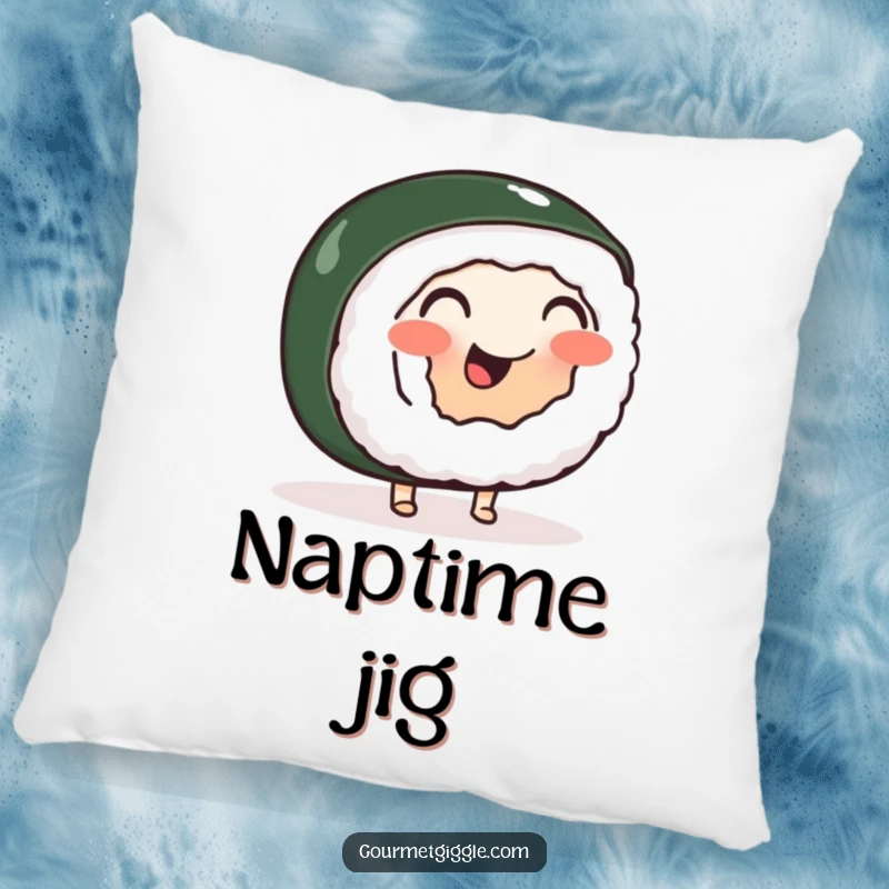 Funny pillow featuring a cheerful, wobbly sushi roll with tiny feet doing a happy jig, perfect for cozy humor.