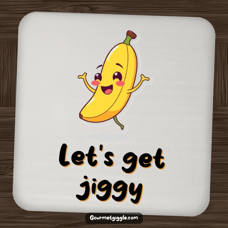 Funny Banana Jigging Coasters: A grinning banana jigs energetically, adding a humorous and protective element to your drink service.
