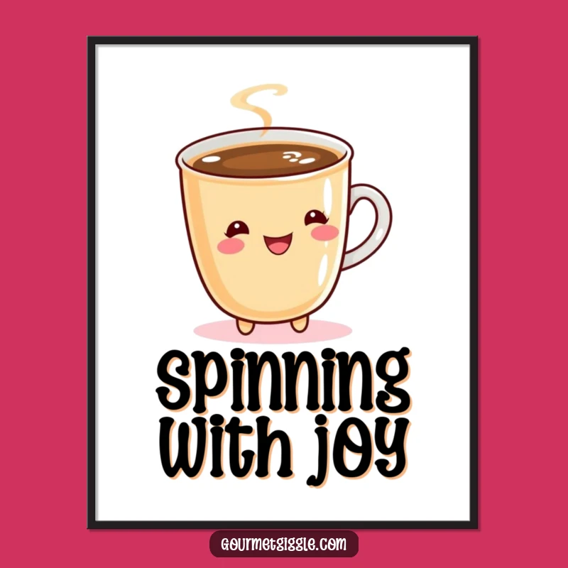 Funny Coffee Twirling Poster - Art That Will Perk You Up