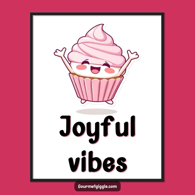 Funny Cupcake Joy Poster: Leaping Happiness, Sweet Wall Art Gift