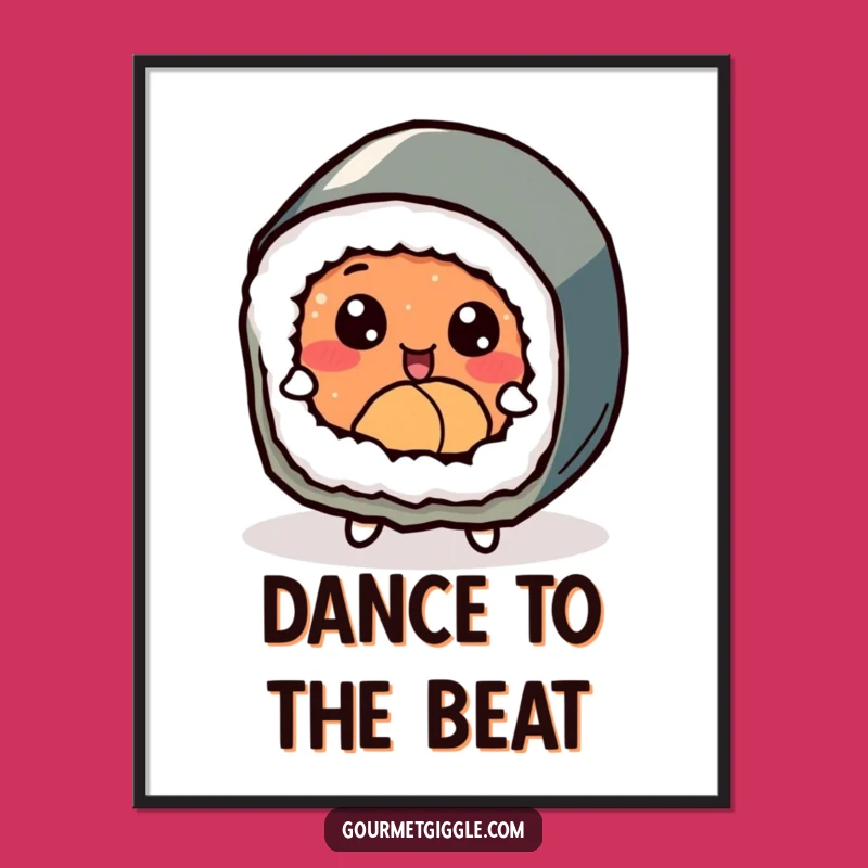 Funny Dancing Sushi Roll Poster - Delighted Foodie Art for Cheerful Walls
