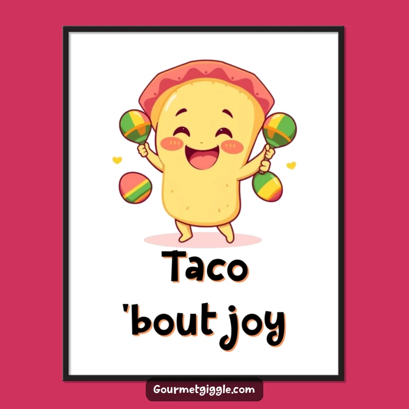 Funny Taco Juggling Poster: Giddy Fiesta Player, Hilarious Foodie Wall Art Gift