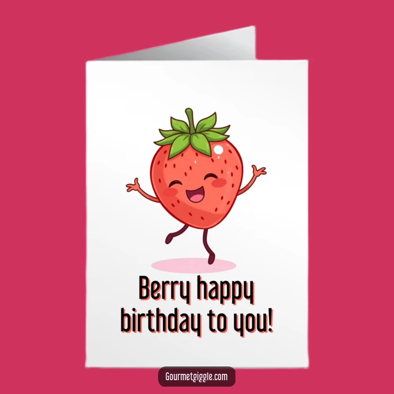 Free Printable Birthday Card: Dancing Strawberry Funny Downloadable Gift