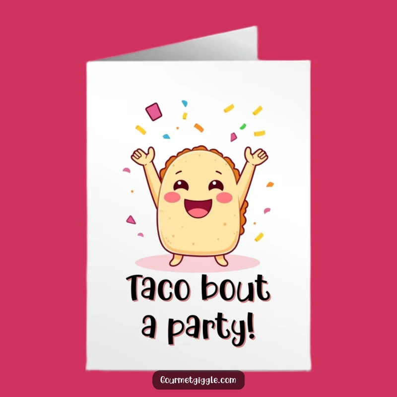 Funny Laughing Taco Confetti Birthday Card - Free Printable Downloadable Gift