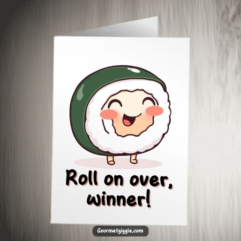 Funny Free Printable Congrats Card: Wobbly sushi roll with tiny feet performing a happy jig, celebrating success.