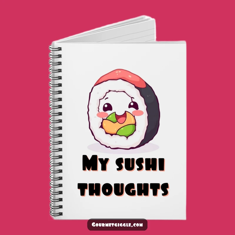 Funny Sushi Roll Notebook: Jot Down Ideas with Gleeful Rolls!